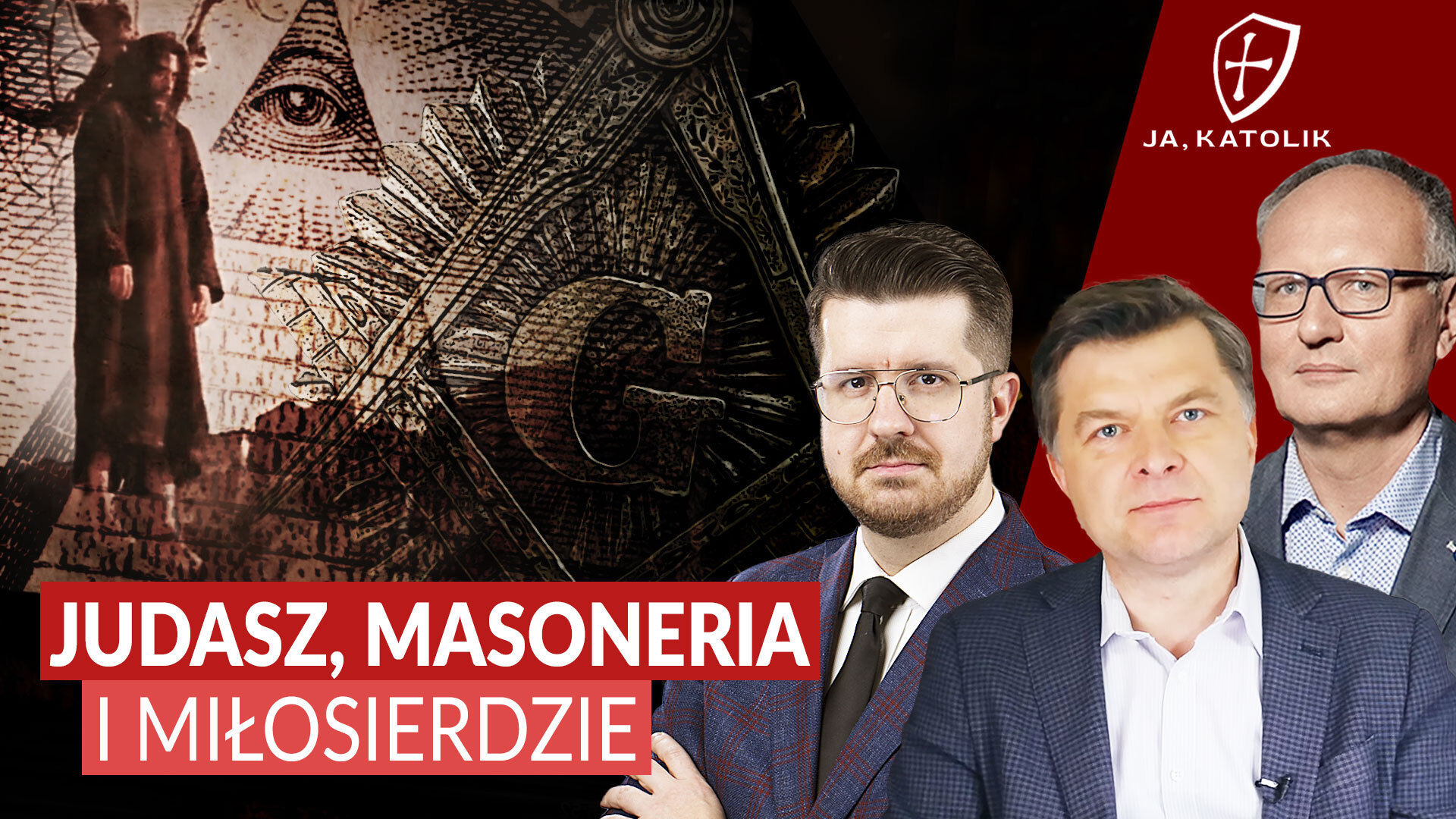Ukryta Strona Dziejów Masoneria I Tajne Sekty JUDASZ, MASONERIA I MIŁOSIERDZIE [LISICKI, GÓRNY, KRATIUK] - PCh24.tv