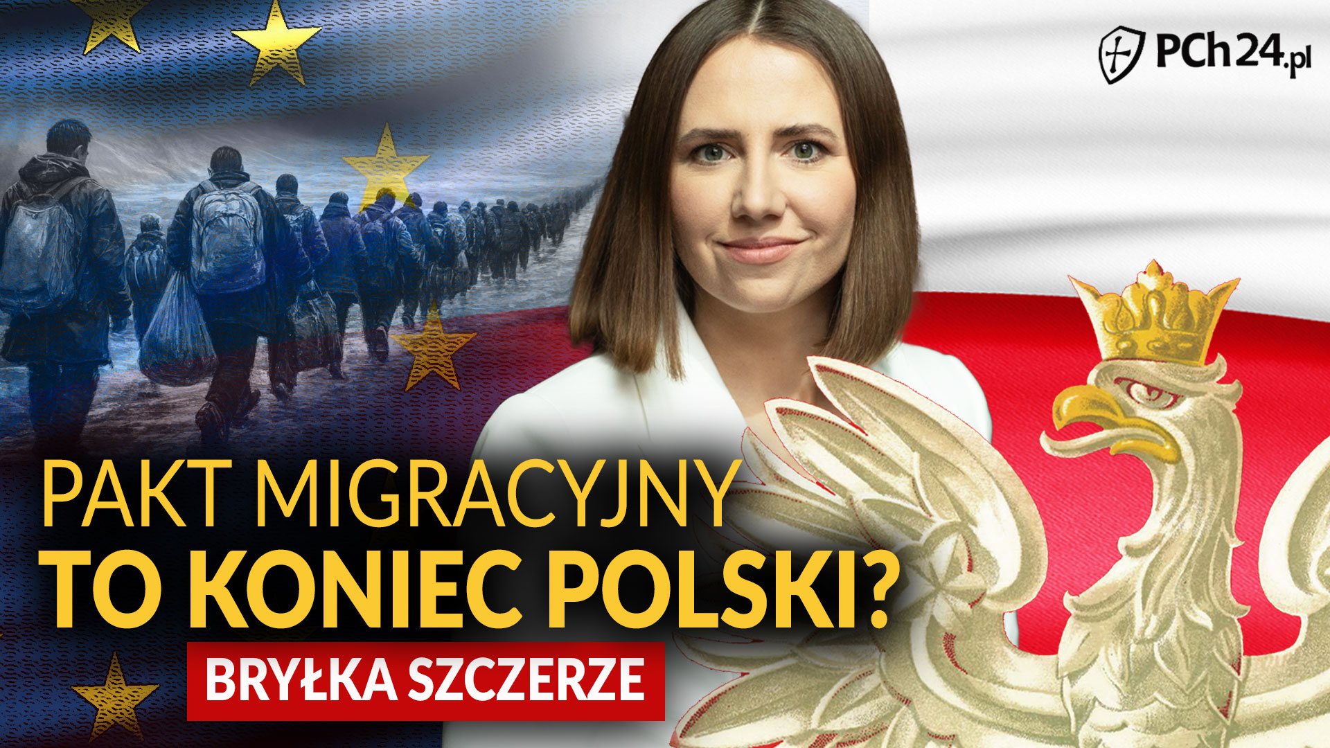 PAKT MIGRACYJNY TO KONIEC POLSKI JAKĄ ZNAMY? ANNA BRYŁKA W SZCZEREJ ...